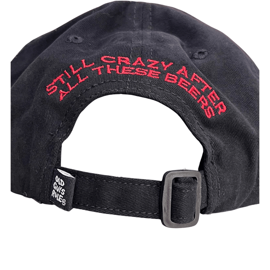 Black baseball cap with red embroidered text reading "STILL CRAZY AFTER ALL THESE BEERS"