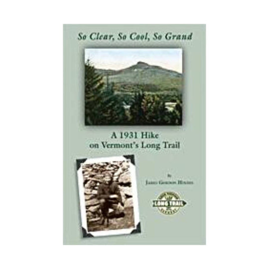 Light green book cover with a mountain landscape, a vintage hiking photo, and the text “A 1931 Hike on Vermont’s Long Trail”